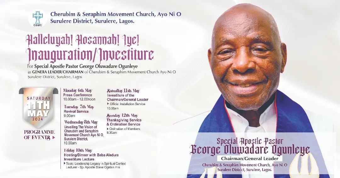 Special Apostle George Ogunleye to be installed as the new general leader of CSMC Surulere District, May 11.